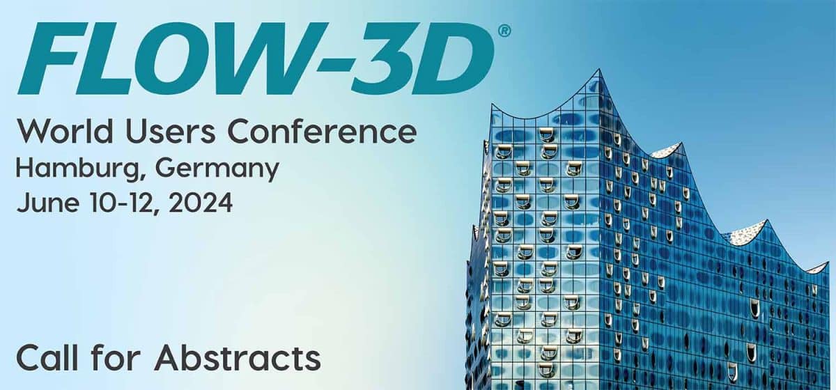 FLOW-3D World Users Conference 2024 Call for Abstracts